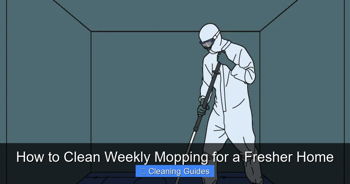 How to Clean Weekly Mopping for a Fresher Home