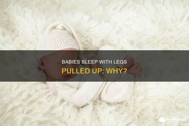 Why Do Babies Lift Their Legs Up While Sleeping